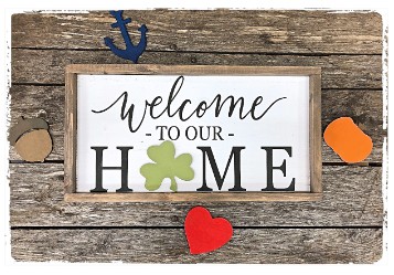 Welcome To Our Home Sign $60